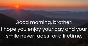 What is Good Morning Quotes For Brother 2024?