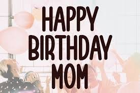 Happy Birthday Quotes For Mother 2024